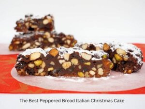 Read more about the article The Best Peppered Bread Italian Christmas Cake